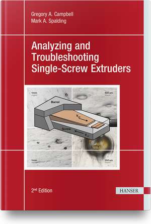 Analyzing and Troubleshooting Single-Screw Extruders de Gregory A. Campbell