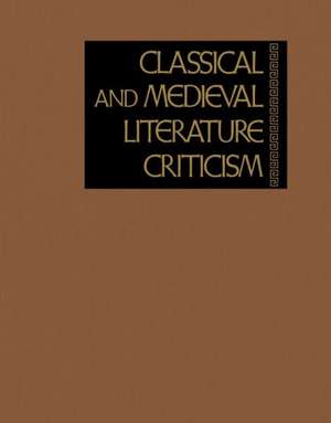 Classical and Medieval Literature Criticism de Gale