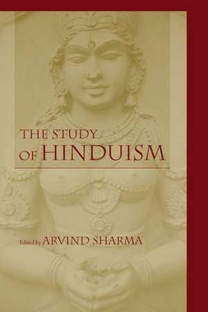 The Study of Hinduism de Arvind Sharma