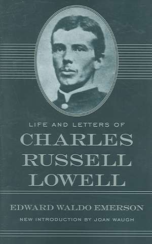 Life and Letters of Charles Russell Lowell de Edward Waldo Emerson