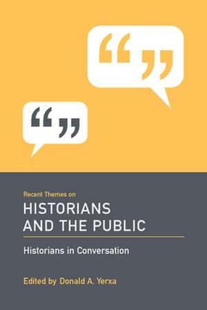 Recent Themes on Historians and the Public de Donald A. Yerxa