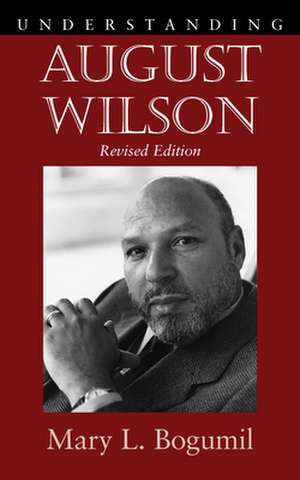 Understanding August Wilson de Mary L. Bogumil