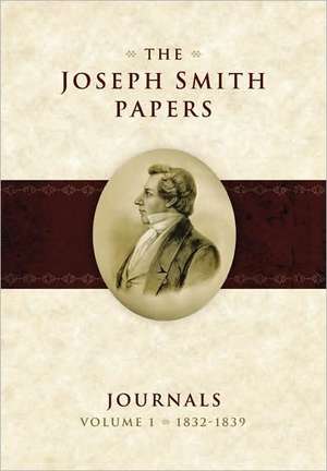 The Joseph Smith Papers,: 1832-1839 de Dean C. Jesse