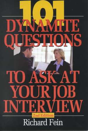 101 Dynamite Questions to Ask at Your Job Interview de Richard Fein