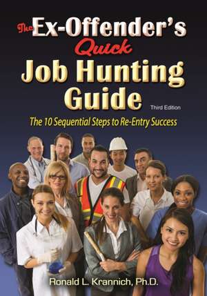 The Ex-Offender's Quick Job Hunting Guide de Ronald Louis Krannich