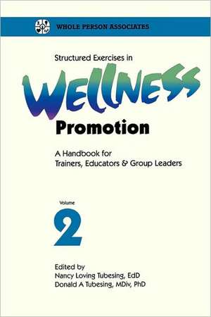 Structured Exercises in Wellness Promotion Vol 2 de L. Tobin