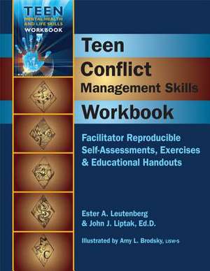 Teen Conflict Management Skills Workbook: Facilitator Reproducible Self-Assessments, Exercises & Educational Handouts de Ester A. Leutenberg