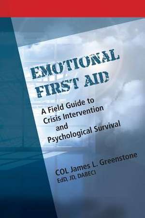 Emotional First Aid de James L. Greenstone