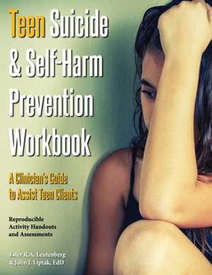 Teen Suicide & Self-Harm Prevention Workbook de Ester R. A. Leutenberg