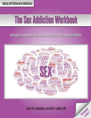 The Sex Addiction Workbook de Ester R. A. Leutenberg