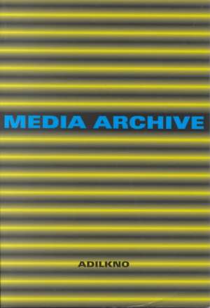 Media Archive de Foundation For Advancement Adilkno