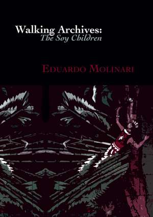 Walking Archives: The Soy Children de Eduardo Molinari