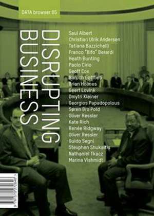 Disrupting Business: Art & Activism in Times of Financial Crisis de Geoff Cox