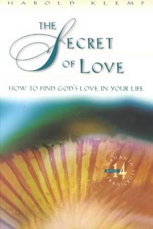 The Secret of Love: Mahanta Transcripts, Book 14 de Harold Klemp