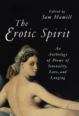 The Erotic Spirit de Sam Hamill