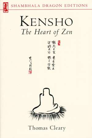 Kensho: The Heart of Zen de Thomas F. Cleary