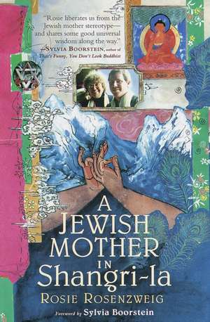 A Jewish Mother in Shangri-la de Rosie Rosenzweig