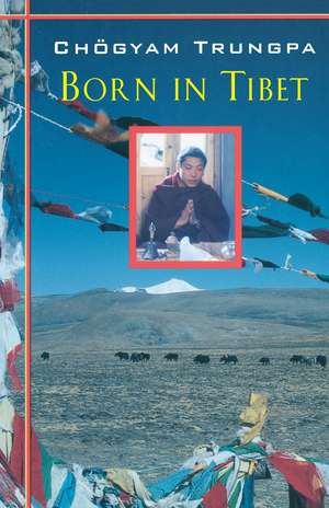 Born in Tibet de Chogyam Trungpa