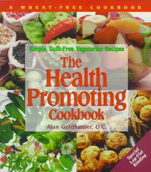 The Health-Promoting Cookbook: Simple, Guilt-Free, Vegetarian Recipes de Beverly Price