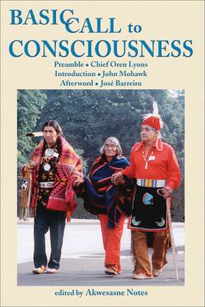 Basic Call to Consciouness de Akwesasne Notes