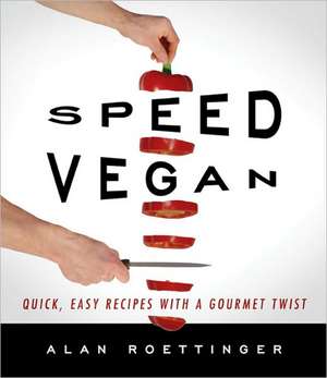 Speed Vegan de Alan Roettinger