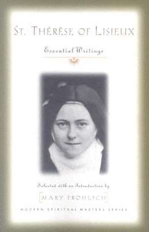 St. Therese of Lisieux: Essential Writings de Saint Therese of Lisieux