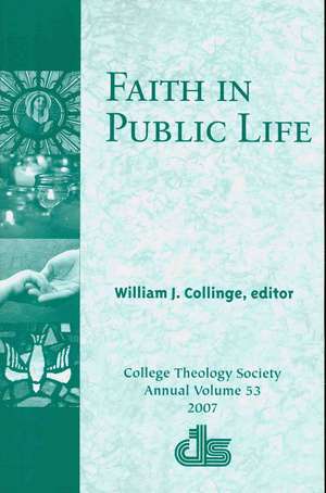 Faith in Public Life de William J. Collinge