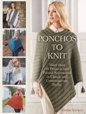 Ponchos to Knit de Denise Samson