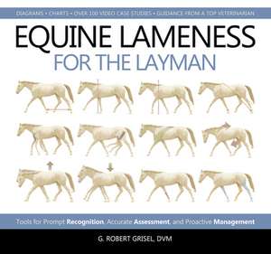 Equine Lameness for the Layman de G. Robert Grisel