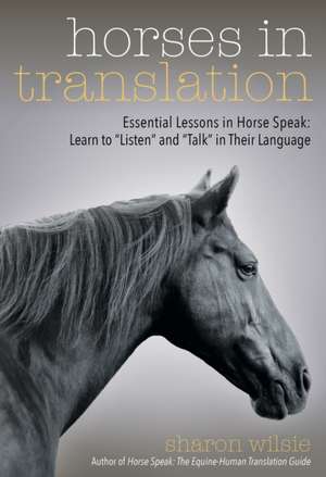 Horses in Translation de Sharon Wilsie