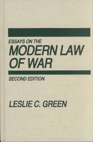 Essays on the Modern Law of War, 2nd Edition de L. C. Green