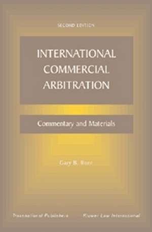 International Commercial Arbitration: Commentary and Materials de Gary Born