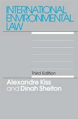 International Environmental Law: 3rd Edition de Dinah Shelton