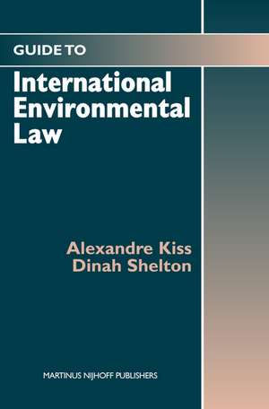 Guide to International Environmental Law de Alexandre Kiss