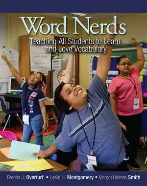 Word Nerds: Teaching All Students to Learn and Love Vocabulary de Brenda L. Overturf