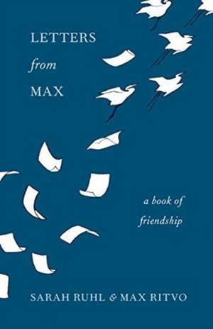 Letters from Max de Sarah Ruhl