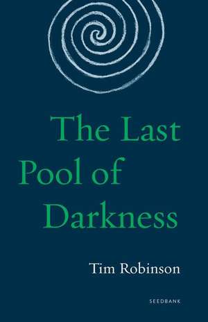 The Last Pool of Darkness de Tim Robinson