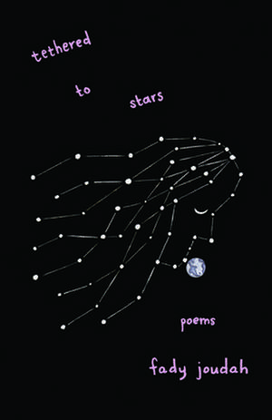 Tethered to Stars de Fady Joudah