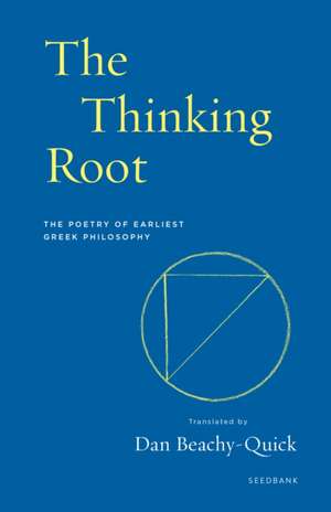 The Thinking Root de Dan Beachy-Quick