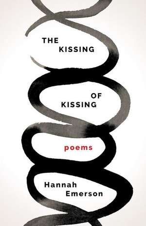 The Kissing of Kissing de Hannah Emerson