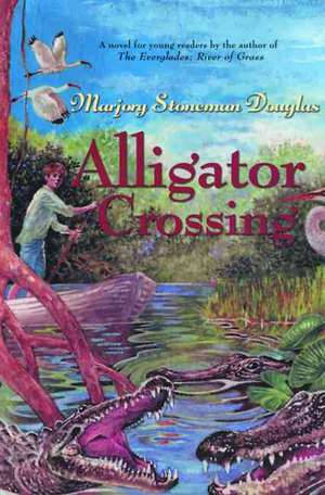 Alligator Crossing de Marjory Stoneman Douglas