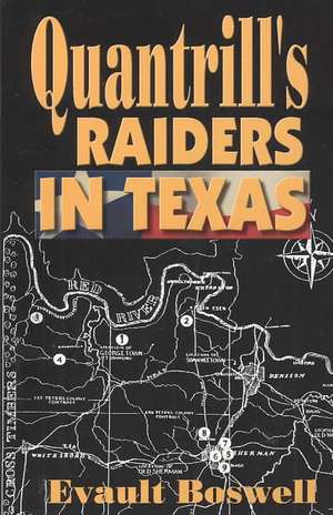 Quantrill's Raiders in Texas de Evault Boswell