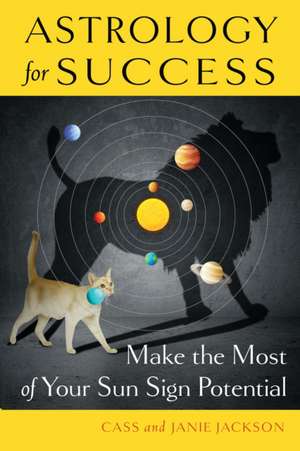 Astrology for Success de Cass Jackson