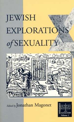 Jewish Explorations of Sexuality de Jonathan Magonet