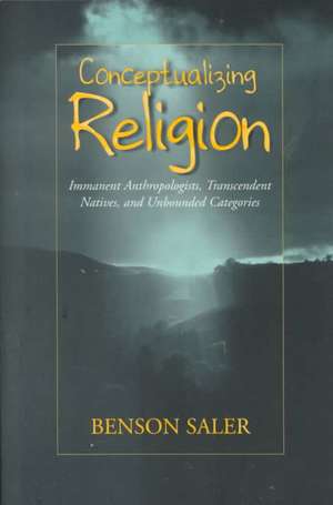 Conceptualizing Religion de Benson Saler