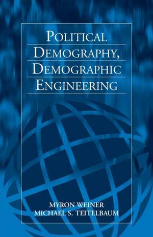 Political Demography, Demographic Engineering de Myron Weiner