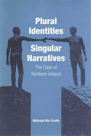 Plural Identities - Singular Narratives de Mairead Nic Craith