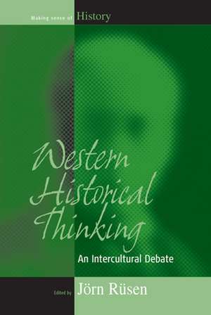 Western Historical Thinking de Jörn Rüsen