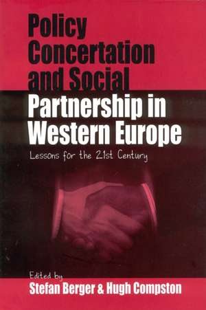 Policy Concertation and Social Partnership in Western Europe: Lessons for the 21st Century de Hugh Compton