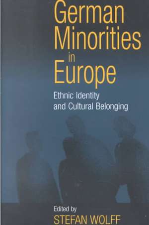 German Minorities in Europe de Stefan Wolff